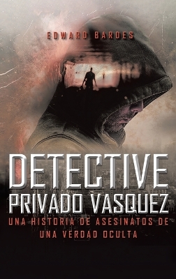 Book cover for Detective Privado Vásquez