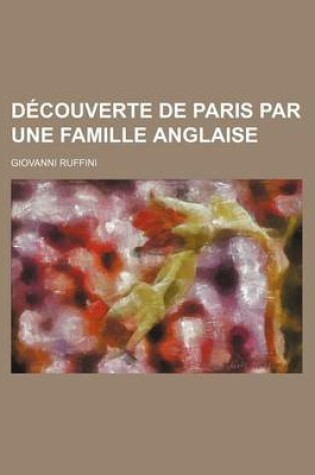 Cover of Decouverte de Paris Par Une Famille Anglaise