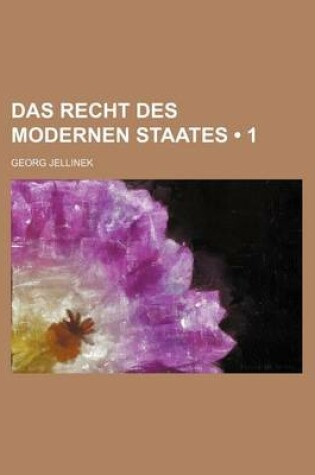 Cover of Das Recht Des Modernen Staates (1)