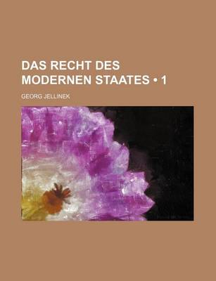 Book cover for Das Recht Des Modernen Staates (1)