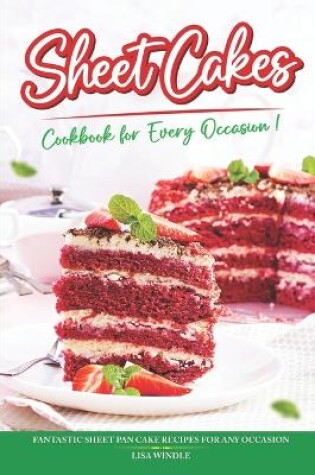 Cover of Sheet Cakes Cookbook for Every Occasion