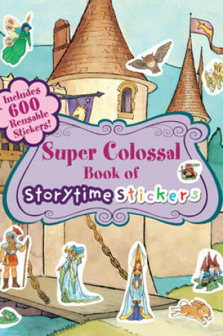 Cover of Super Colossal Book of Storytime Stickers