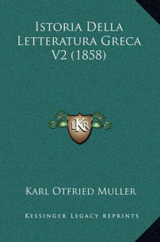 Cover of Istoria Della Letteratura Greca V2 (1858)