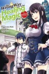 Book cover for The Wrong Way to Use Healing Magic Volume 4: The Manga Companion