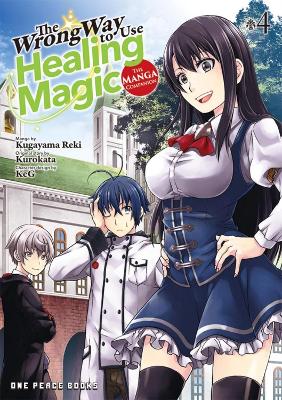 Cover of The Wrong Way to Use Healing Magic Volume 4: The Manga Companion