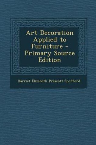 Cover of Art Decoration Applied to Furniture - Primary Source Edition