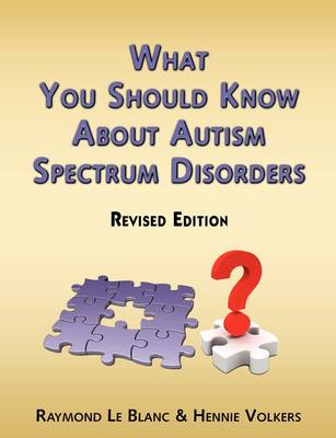 Book cover for What You Should Know about Autism Spectrum Disorders. Revised Edition.