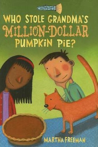 Cover of Who Stole Grandmas Million-Dollar Pumpkin Pie/