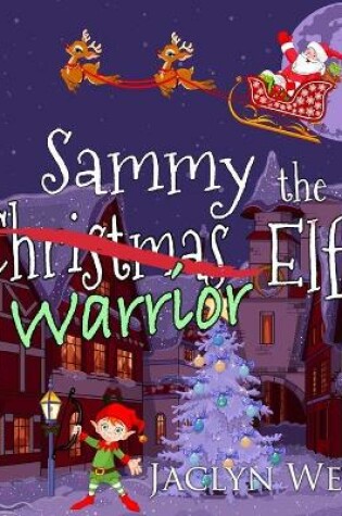 Cover of Sammy the Warrior Elf