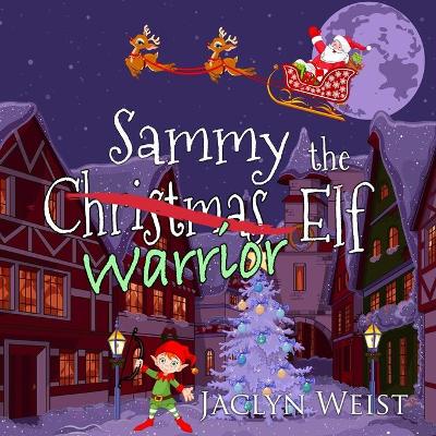 Book cover for Sammy the Warrior Elf