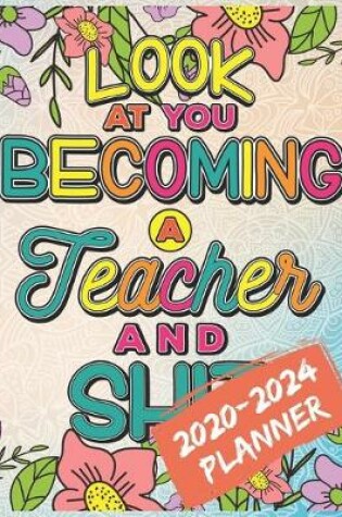 Cover of Look At You Becoming A Teacher And Shit