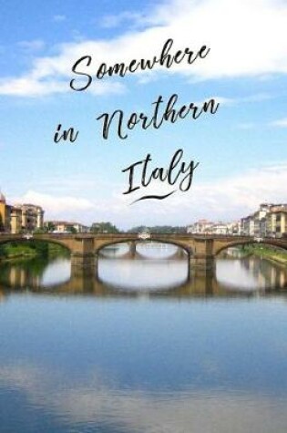 Cover of Somewhere in Northern Italy
