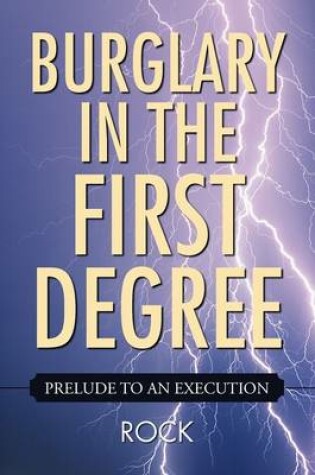 Cover of Burglary in the First Degree