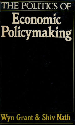 Book cover for The Politics of Economic Policymaking