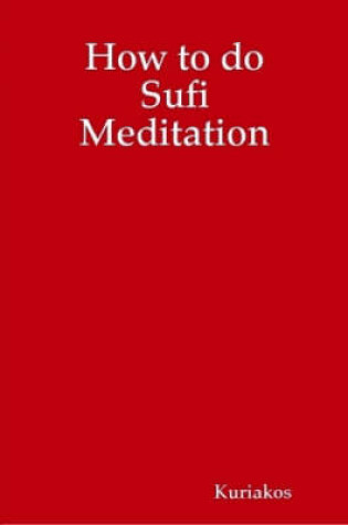 Cover of How to Do Sufi Meditation