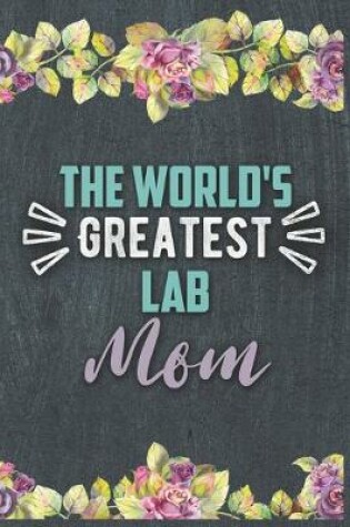 Cover of The World's Greatest Lab Mom
