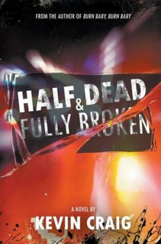 Cover of Half Dead & Fully Broken
