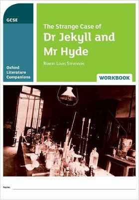 Cover of Oxford Literature Companions: The Strange Case of Dr Jekyll and Mr Hyde Workbook