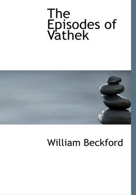 Book cover for The Episodes of Vathek