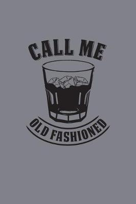 Book cover for Call Me Old Fashioned