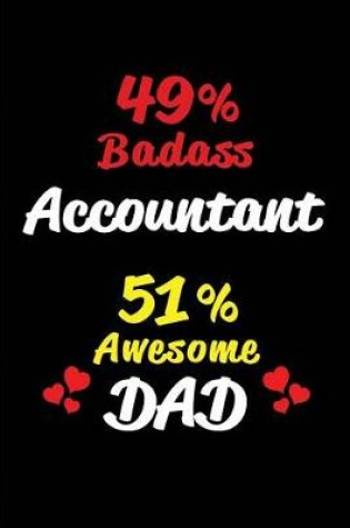 Cover of 49% Badass Accountant 51% Awesome Dad