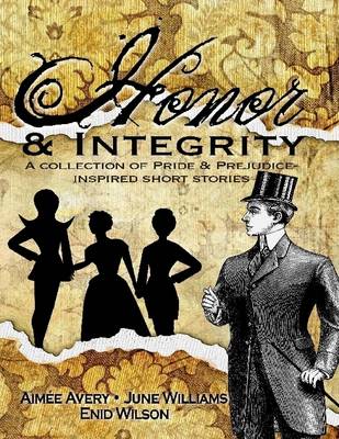 Book cover for Honor and Integrity: A Collection of Pride and Prejudice-Inspired Short Stories
