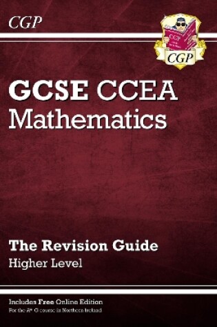 Cover of CCEA GCSE Maths Revision Guide: Higher (with Online Edition)