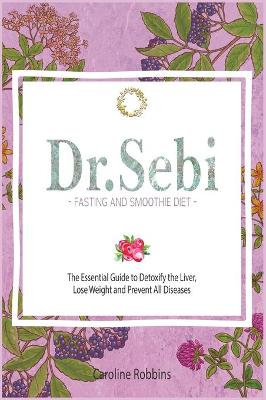 Book cover for Dr. Sebi Fasting and Smoothie Diet