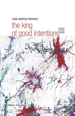 Book cover for The King Of Good Intentions Part Three