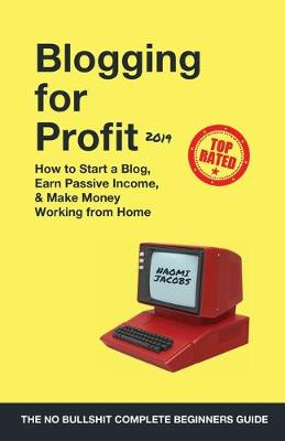 Cover of Blogging for Profit 2019