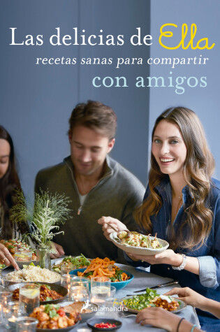 Cover of Las delicias de Ella / Deliciously Ella with Friends