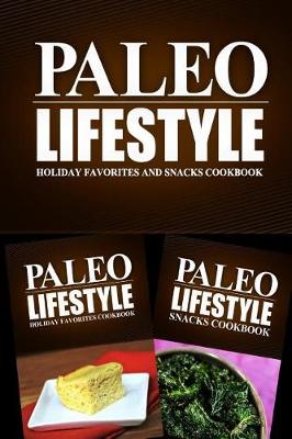 Book cover for Paleo Lifestyle - Holiday Favorites and Snacks Cookbook