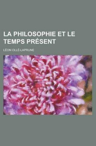 Cover of La Philosophie Et Le Temps Present