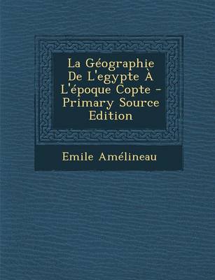 Book cover for La Geographie de L'Egypte A L'Epoque Copte