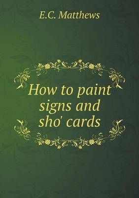 Book cover for How to paint signs and sho' cards