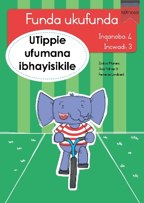 Book cover for Funda ukufunda Inqanaba 4 (isiXhosa) 3: UTippie ufumana ibhayisikile