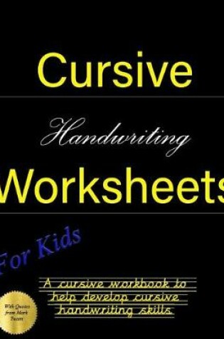 Cover of Cursive Handwriting Worksheets for Kids