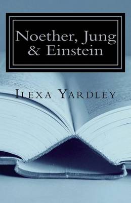 Book cover for Noether, Jung & Einstein