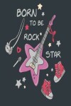 Book cover for Born to be rock star