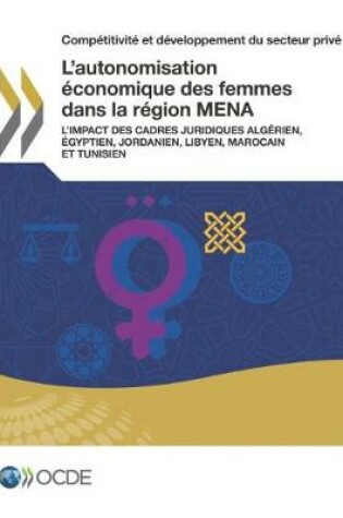 Cover of L'autonomisation �conomique des femmes dans la r�gion MENA