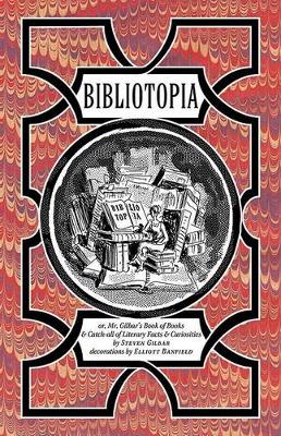 Bibliotopia by Steven Gilbar