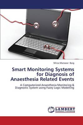 Cover of Smart Monitoring Systems for Diagnosis of Anaesthesia Related Events