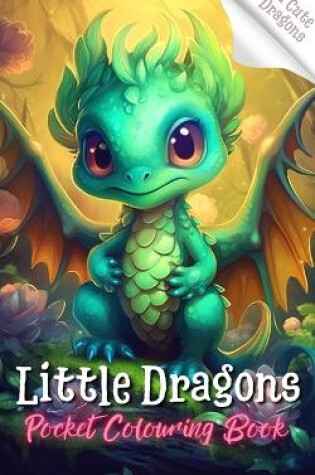 Cover of Little Dragons Colouring Book