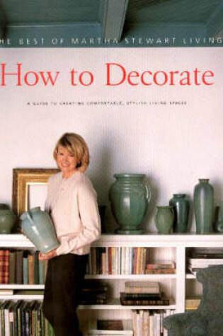 Cover of Martha Stewart Living How to Decorate