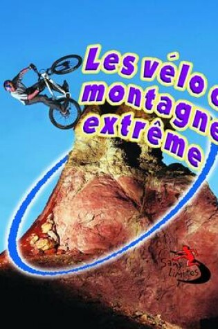 Cover of Les Velo de Montagne Extreme