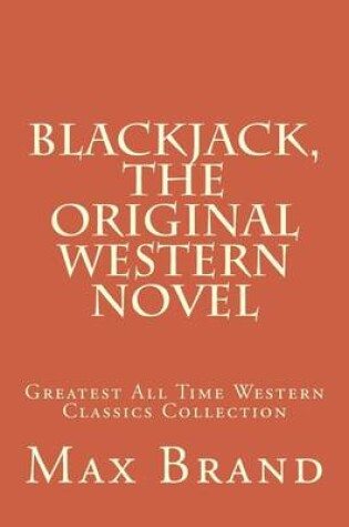 Cover of Blackjack, The Original Western Novel