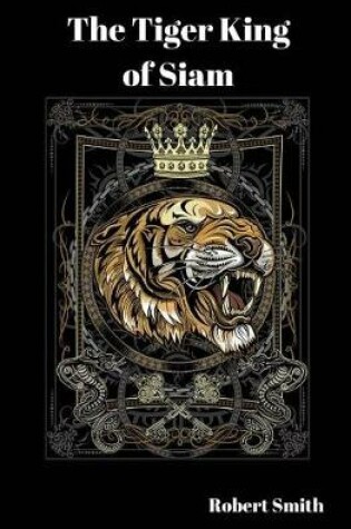 Cover of The Tiger King of Siam