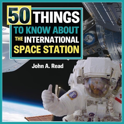 Cover of 50 Things to Know about the International Space Station