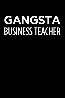 Book cover for Gangsta Business Teacher