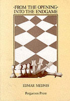 Book cover for From the Opening into the Endgame